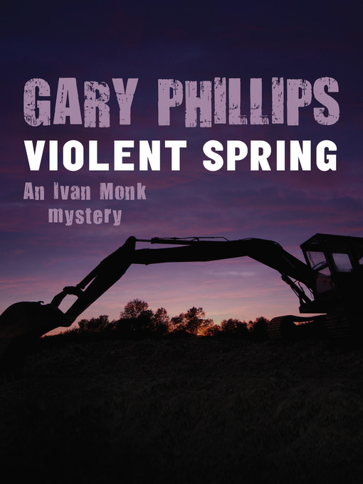 Title details for Violent Spring by Gary Phillips - Available